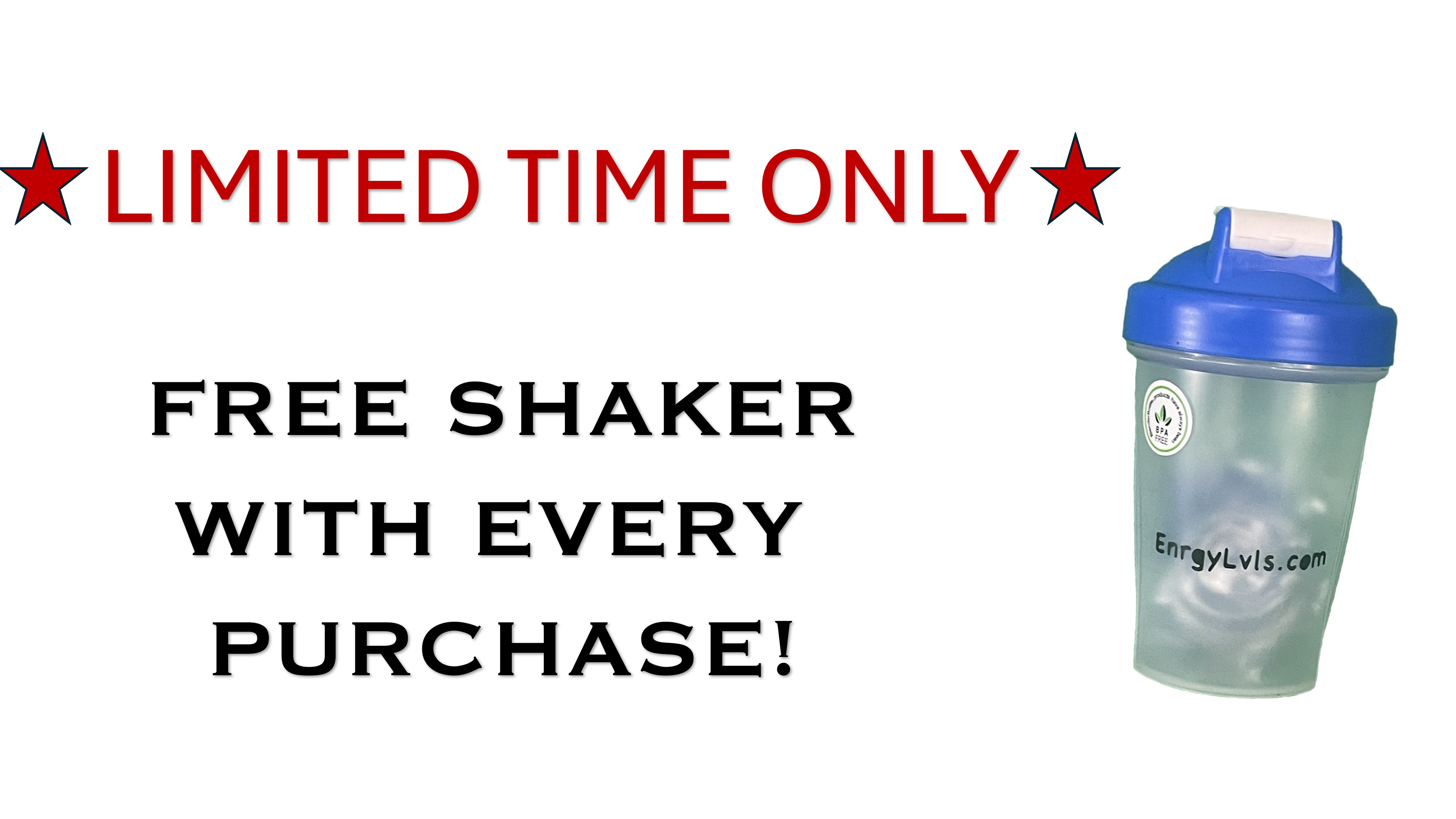 Special: Free Shaker with every purchase.